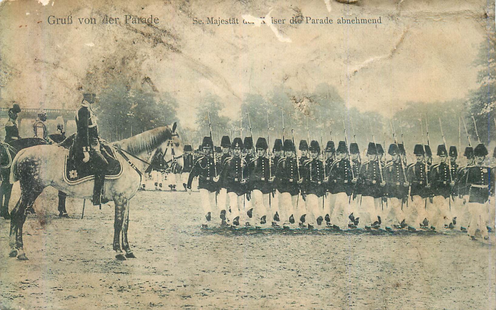 CPA Gruss Von Der Parade Se Majestat Parade Abnehmend Militaria