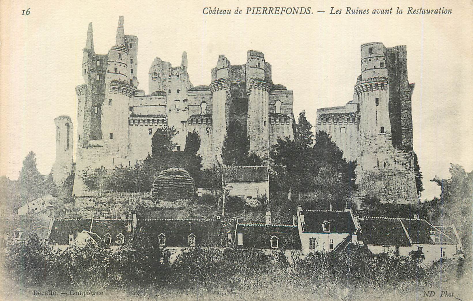 CPA Chateau de Pierrefonds Les Ruines avant La Restauration