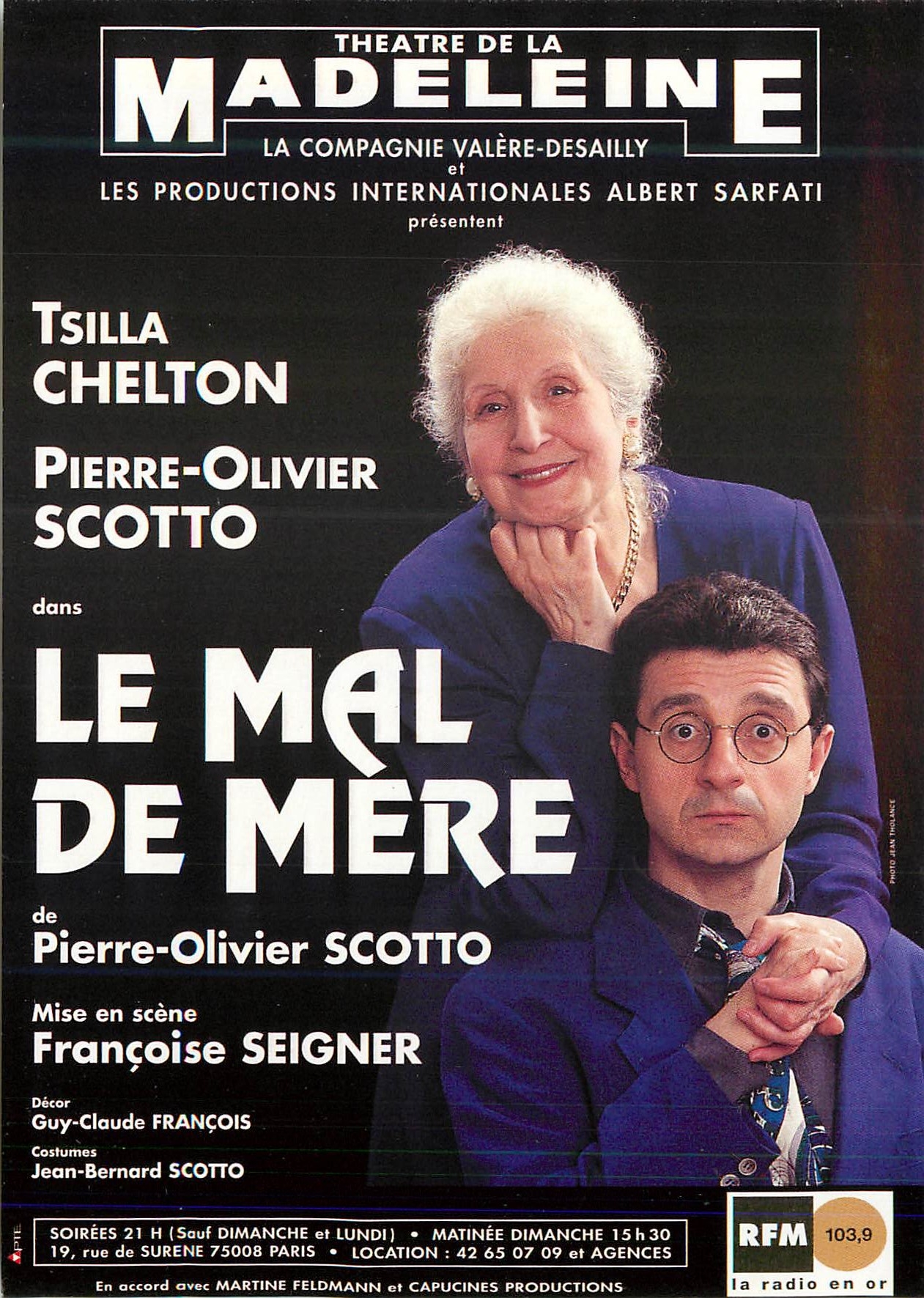 CPM Theatre de la Madeleine Le Mal de Mere Tsilla Chelton Pierre Olivier Scotto Albert Sarfati 