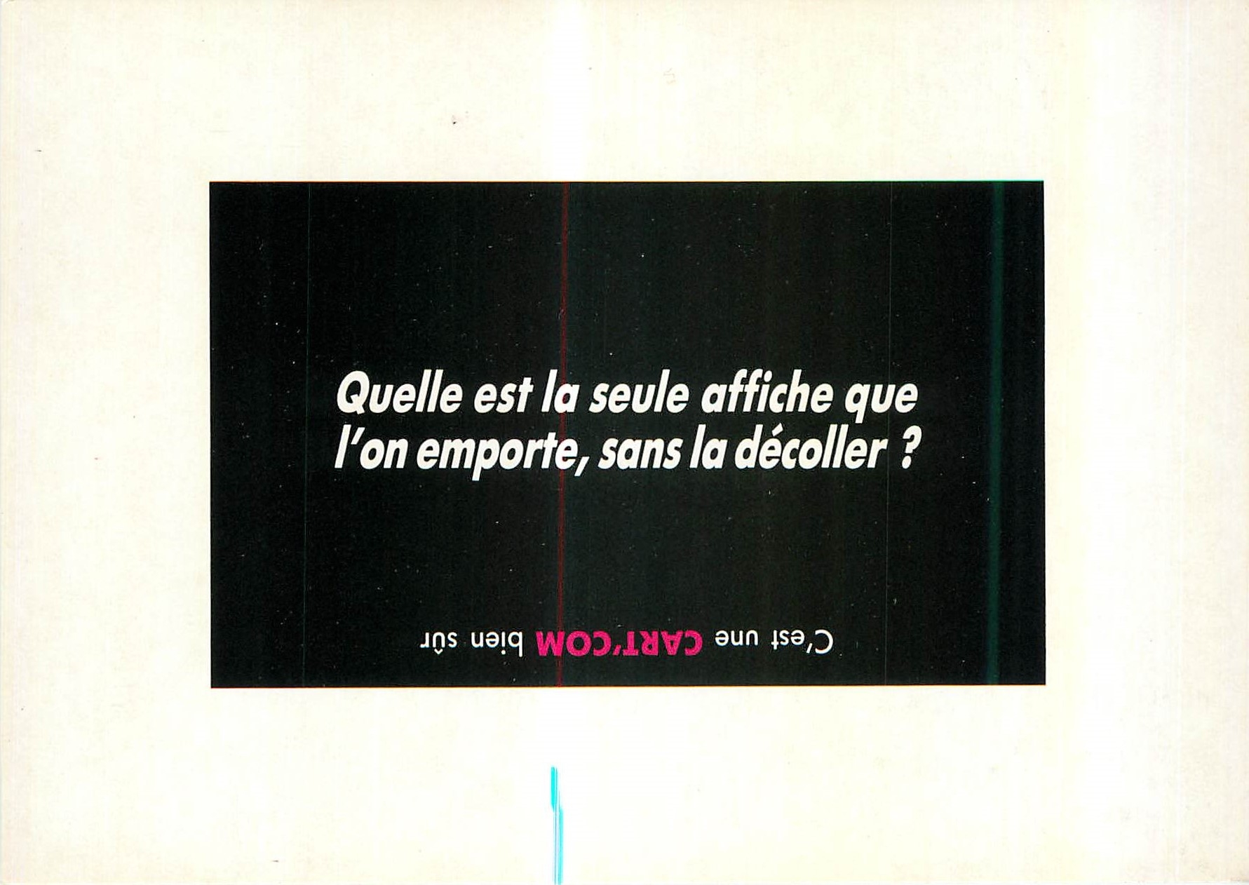 CPM Quelle est la Seule Affiche que l'on Emporte sans la Decoller C'est une Cart'Com Bien Sur