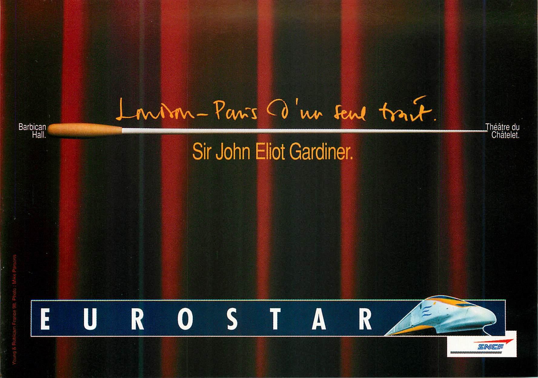 CPM London Paris d'un Seul Trait Theatre Chatelet Sir John Eliot Gardiner Eurostar Train