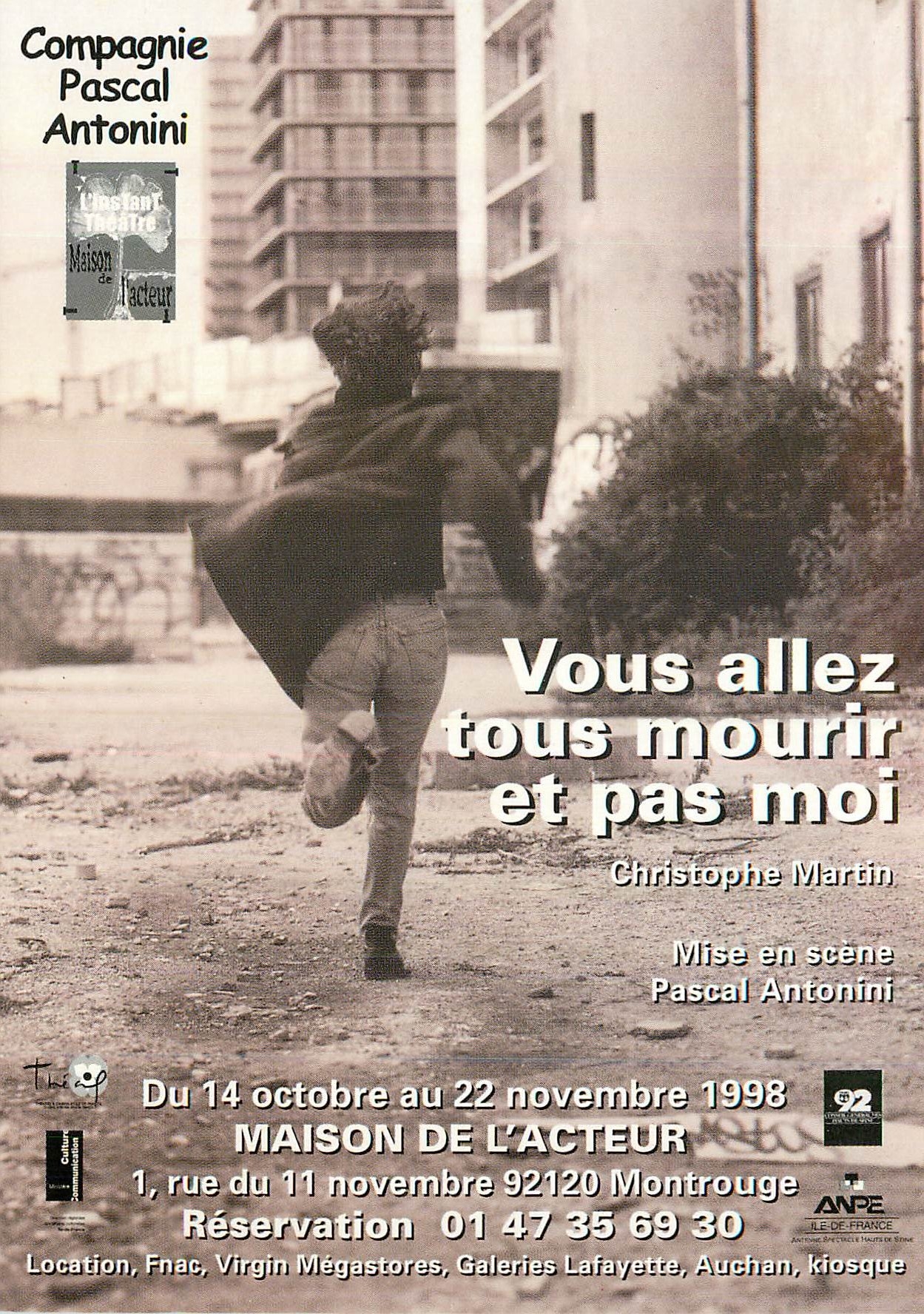 CPM Vous allez tous Mourir et pas Moi Compagnie Pascal Antonini Theatre Maison de l'acteur Montrouge