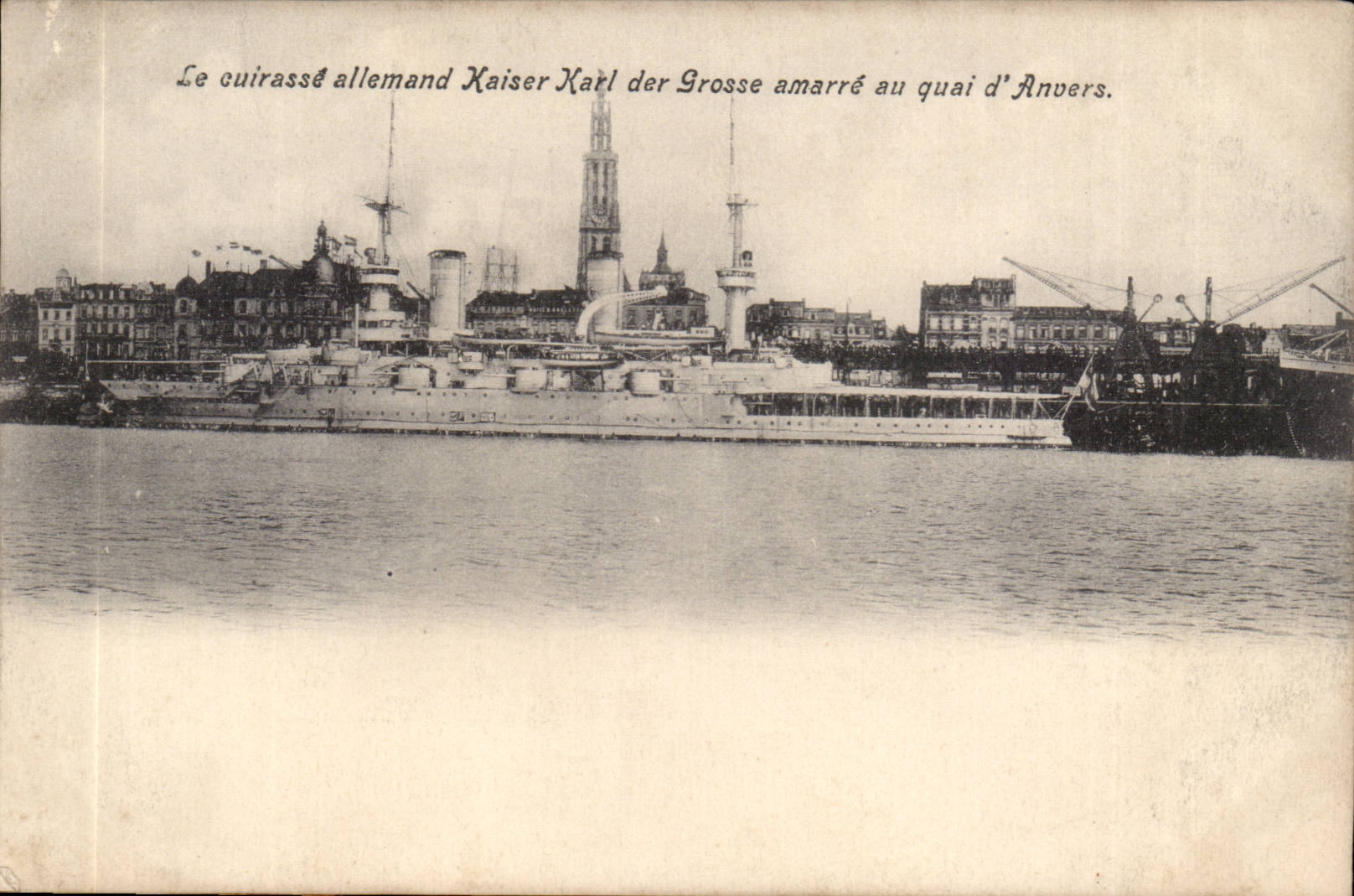 CPA Bateau E armours German Kaiser Karl der Grosse moors with the quay of Antwerp
