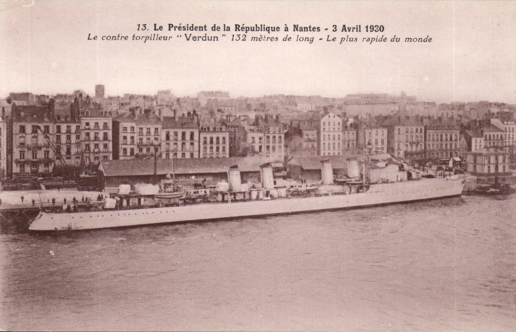 Nantes CPA the president of the Republic has Nantes April 3rd 1930 against Verdun fastest destroyer of the world