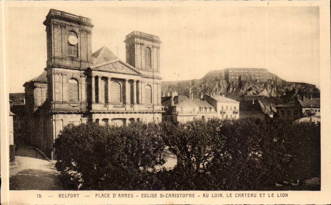 Belfort CPA Places of weapons Eglise St Christophe At far the cahteau and the lion