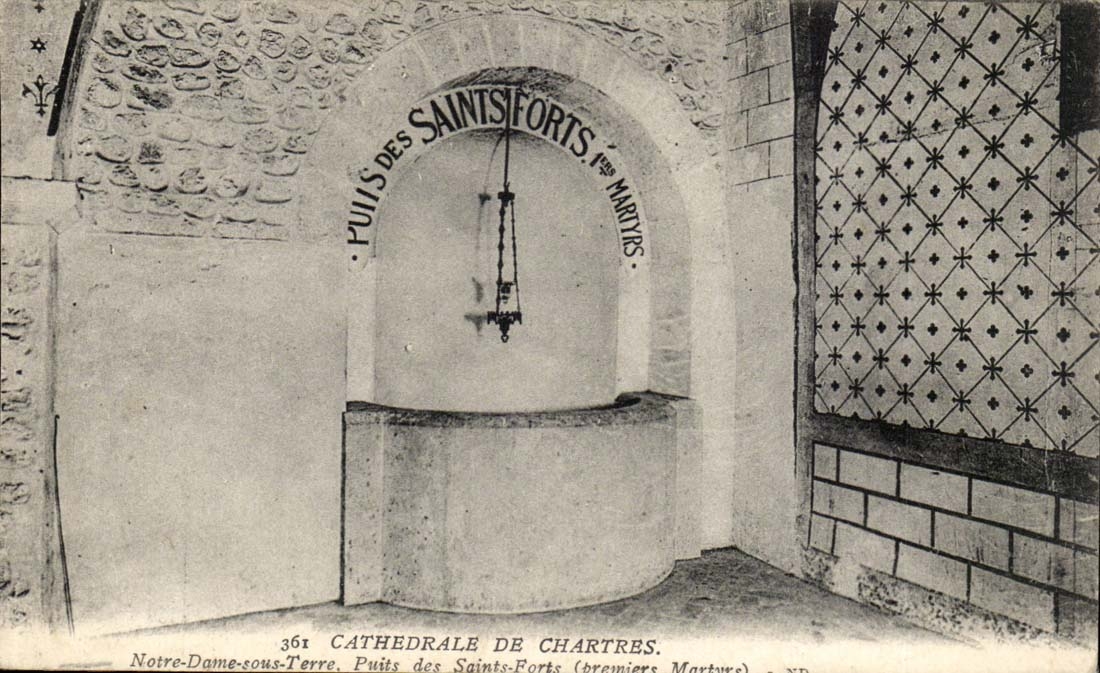 Chartres - Cathedral - Well of the Strong Saints of Martyrdoms - CPA