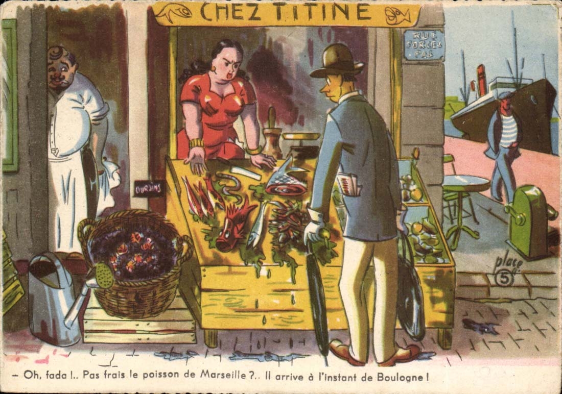 CPA Illustrateur Chez Titine Oh fada ! Pas frais mon poissond e Marseille il arrive a l'instant de Boulogne