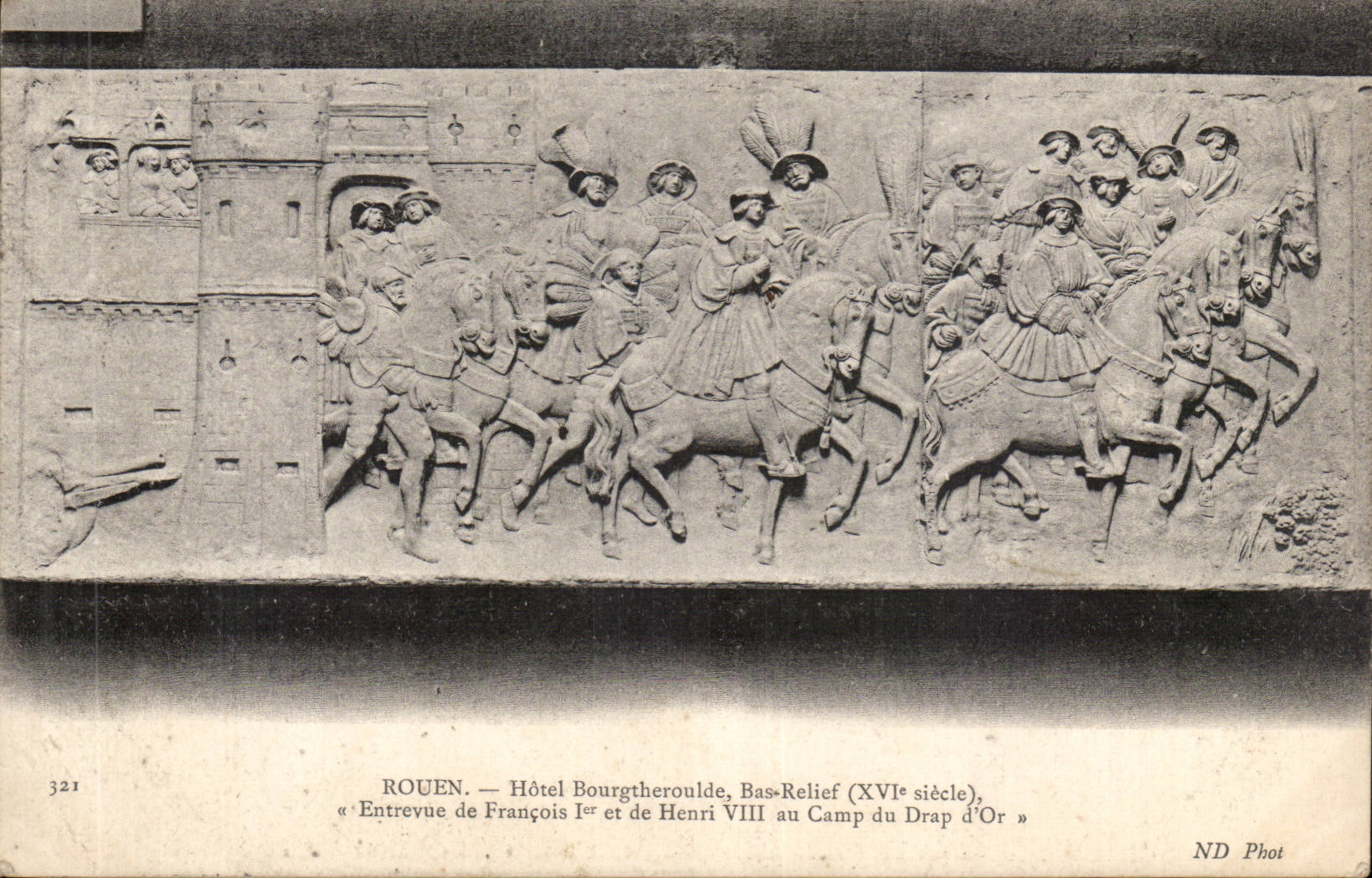 Rouen CPA Low Bourgtheroulde Hotel Enrtevue relief of François &er and Henri VIII with the camp of the gold cloth