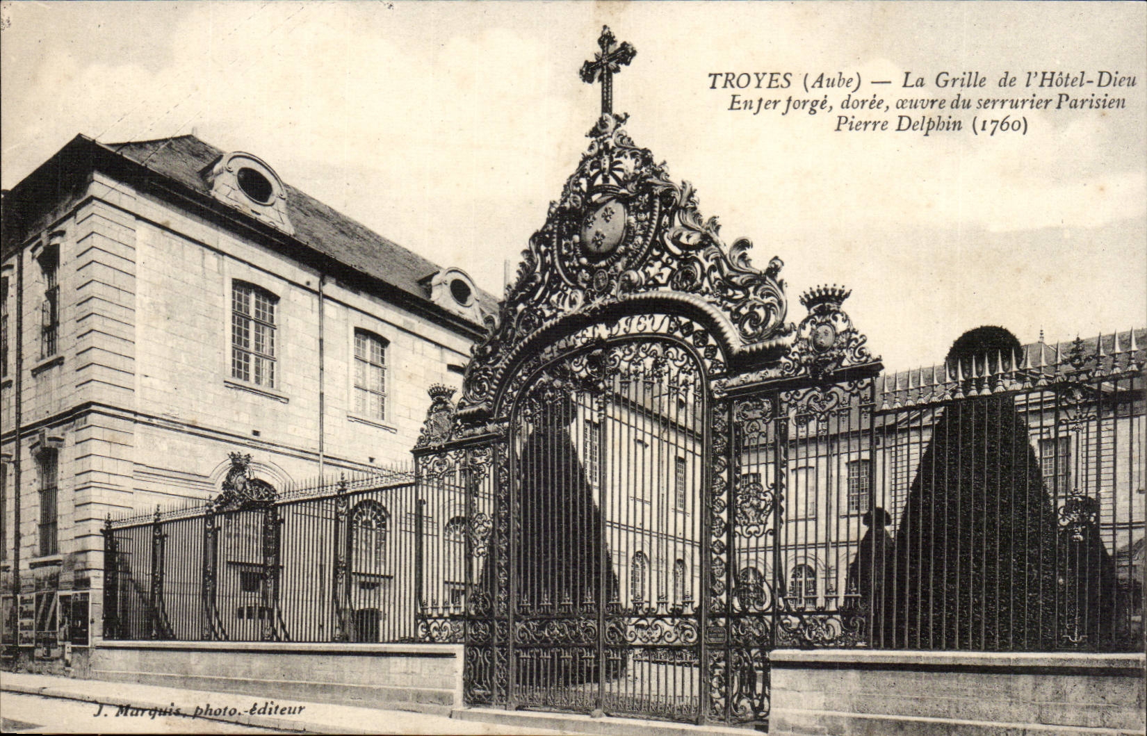 Troyes CPA the grid of the hotel God Out of wrought iron golden work of the Parisian metal worker Pierre Delphin (1760)