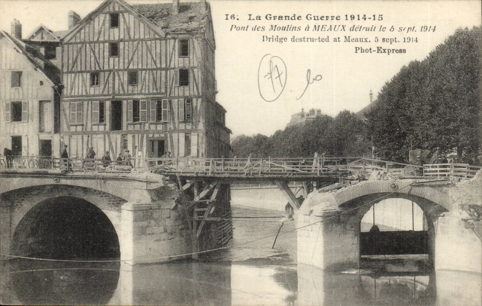 Meaux - the Large War 1914 1915 - Bridge of Moulins destroyed the seven 1914 - CPA