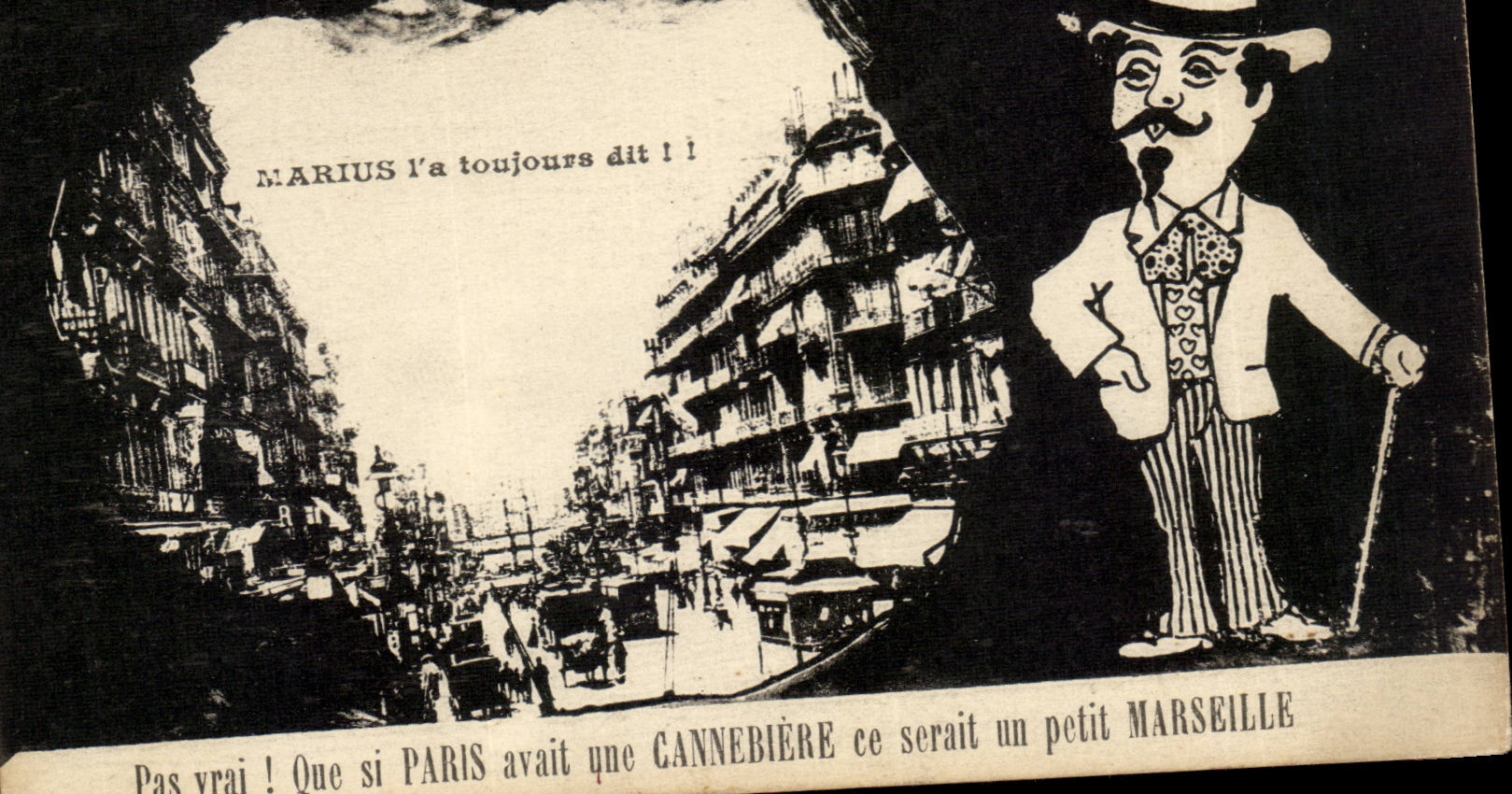 CPA Marius l'a toujours dit ! Que si Parix avait une Cannbiere ce serait un petit Marseille (humour)