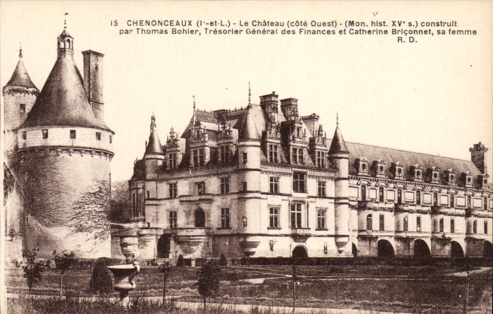 Chenonceaux - Le Chateau - Construit par Thomas Bohier - CPA