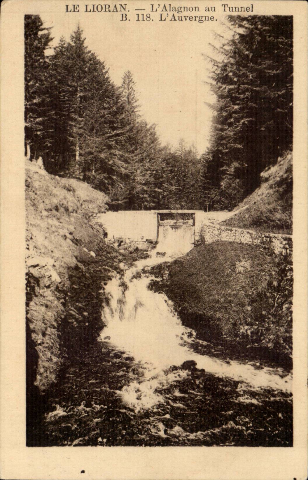 Auvergne Cantal CPA the lioran Alagnon with the tunnel Auvergne