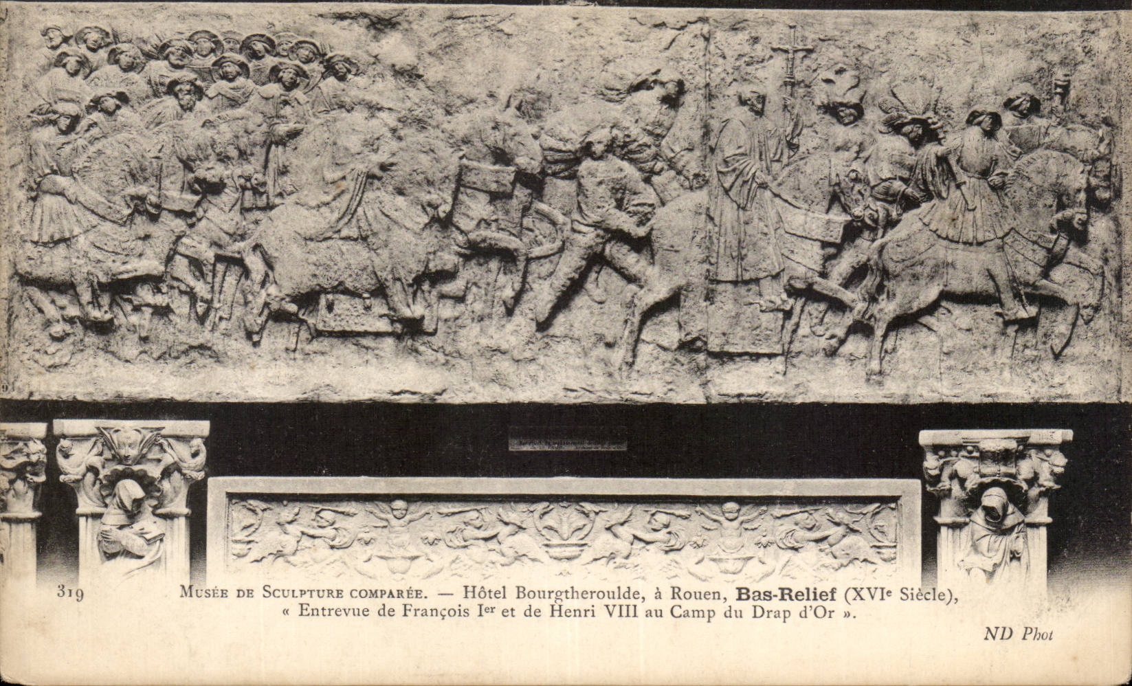 CPA Museum des Skulptur comparee Hotel Bourgtheroulde Interviews von François 1 und von Henri VIII mit dem Lager des Goldtuches