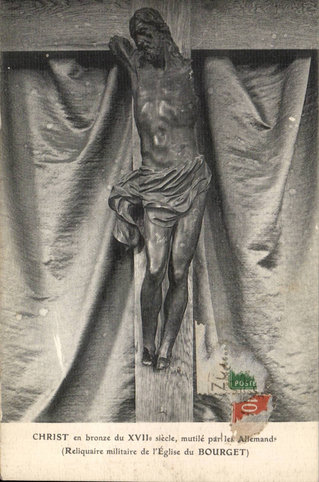 CPA Christ out of bronze of 18th mutilates by German (military reliquary of the church of Le Bourget)