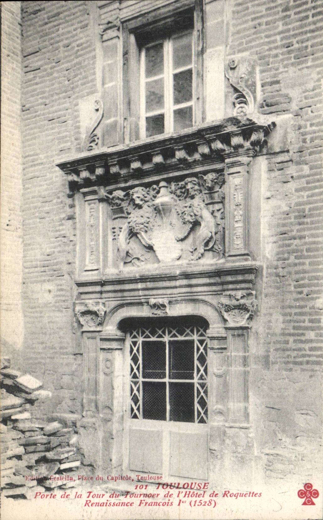 CPA Toulouse Porte de la Tour du tournoer de l'hotel de Roquettes Renaissance Francois 1er
