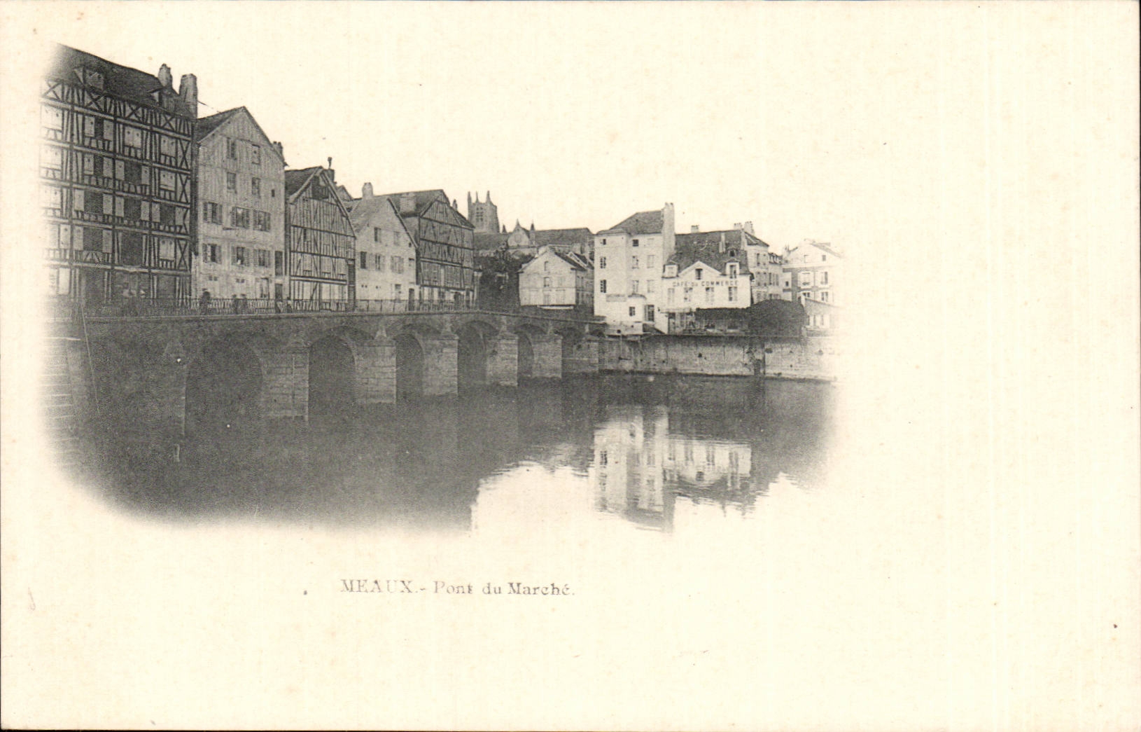 CPA Meaux bridge of the market