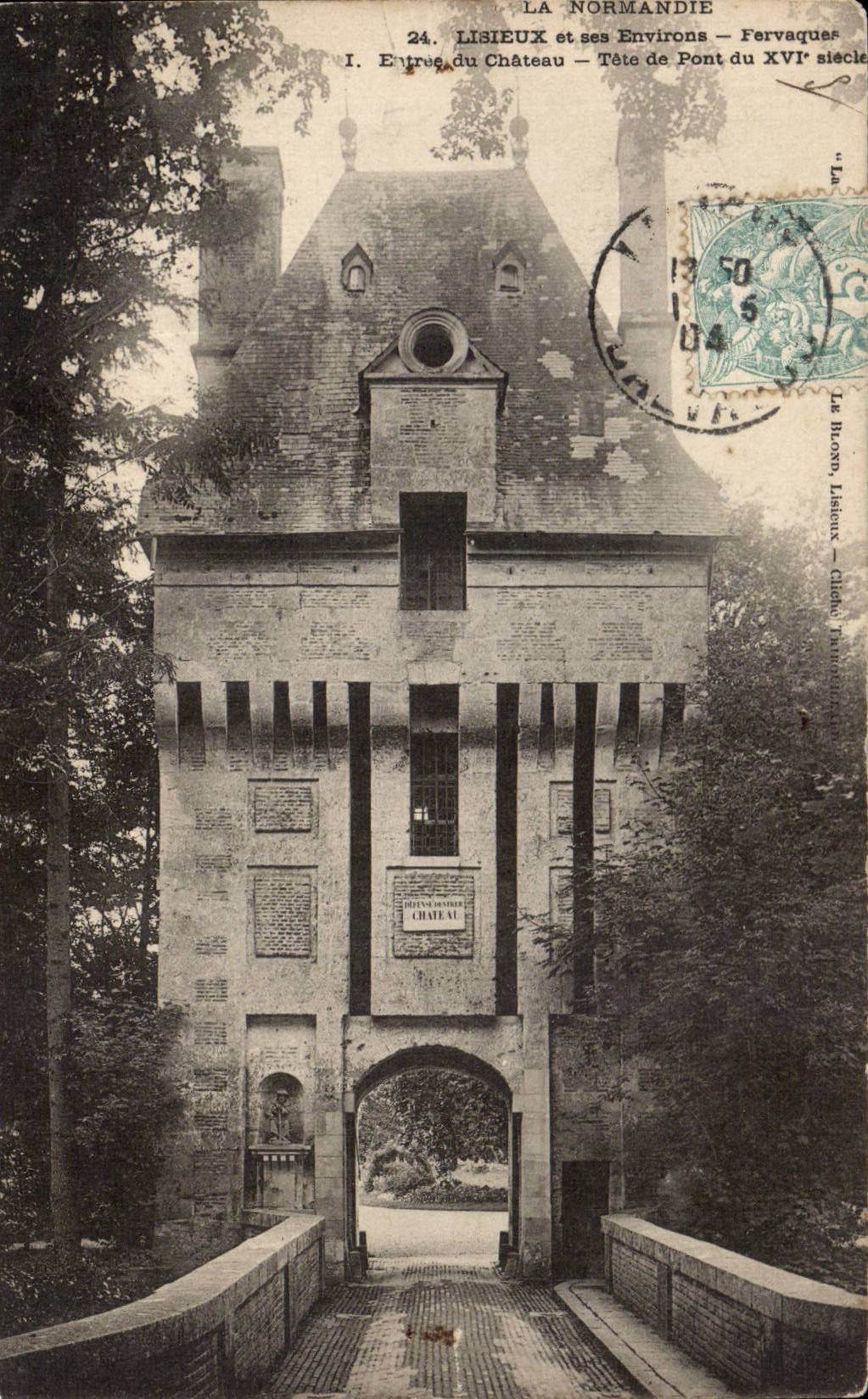 Lisieux CPA Fervaques Eingang des Schloss Kopfes der Brucke von 16