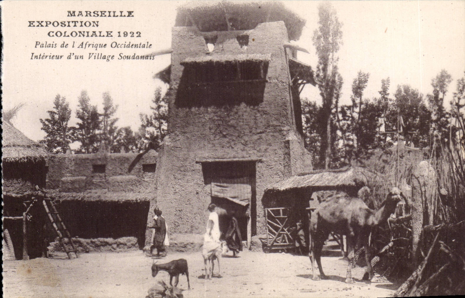 CPA Marseille Exposition coloniale 1922 Palais de l'Afrique occidentale Interieur d'un village soudanais Camel Chameau