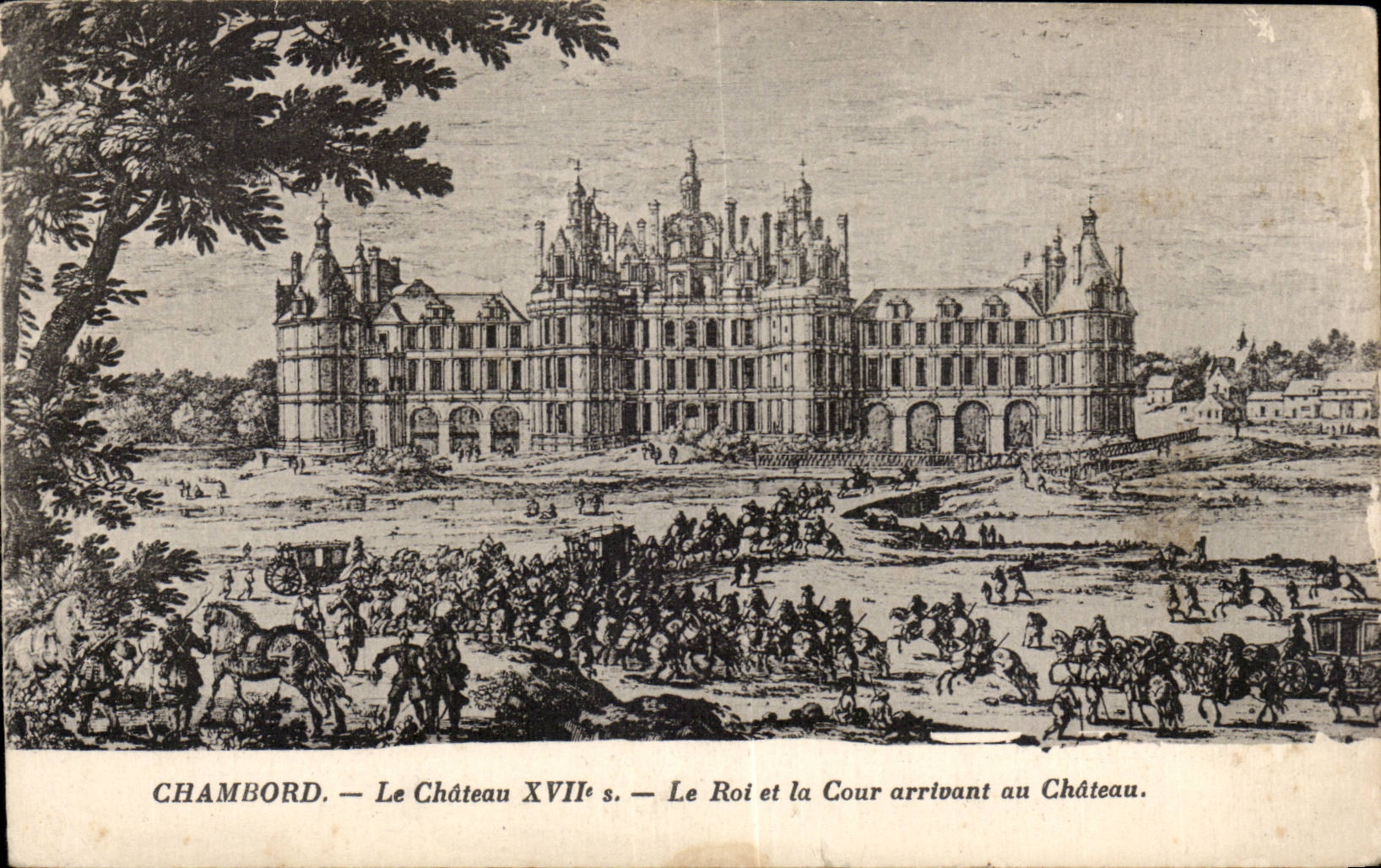 CPA Chambord Le chateau le roi et la cour arrivant au chateau
