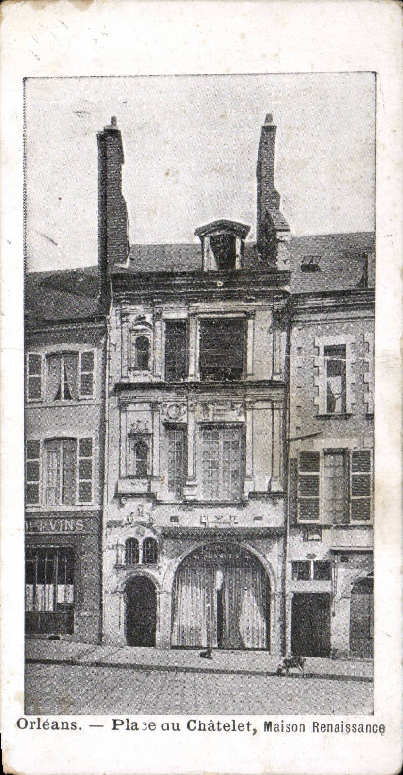 CPA Orleans Places of Chatelet Maison Renaissance