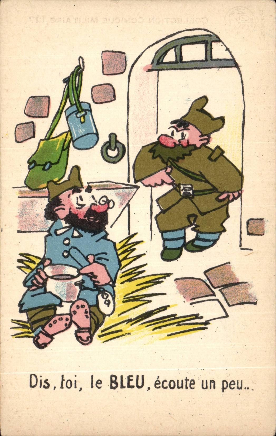 CPA Illustrateur Militaria Humor Say Blue listens to it a little to you