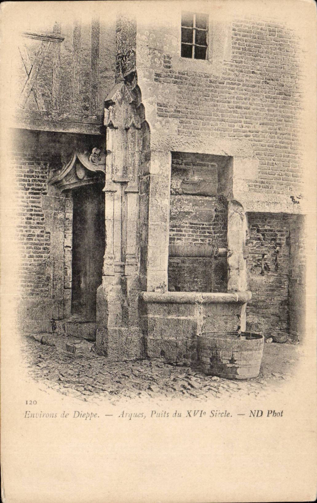 CPA Environs of Dieppe Arch well of 16th