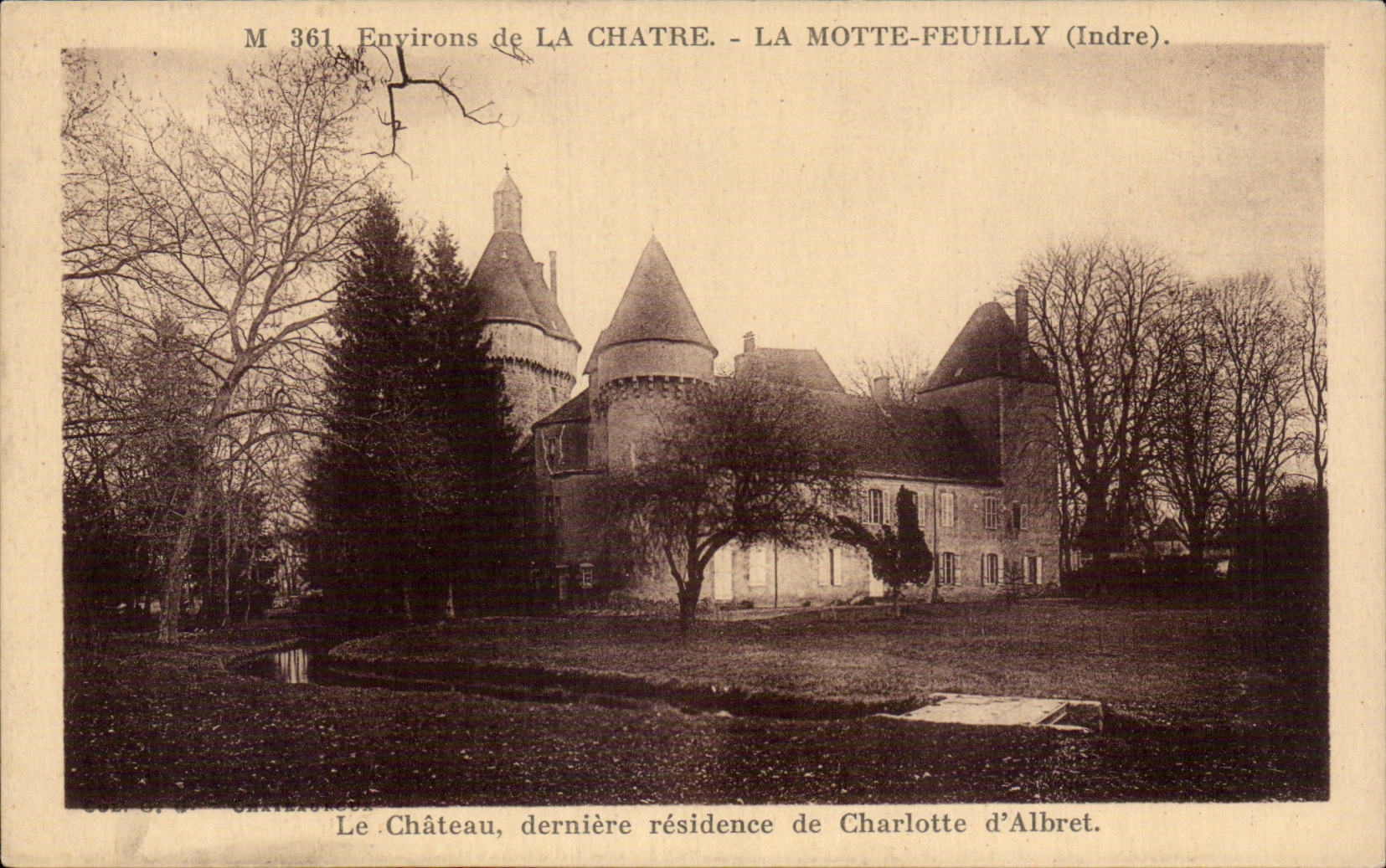 CPA Environs de la Chatre La Motte Feuilly Le chateau derniere residence de Charlotte d Albret