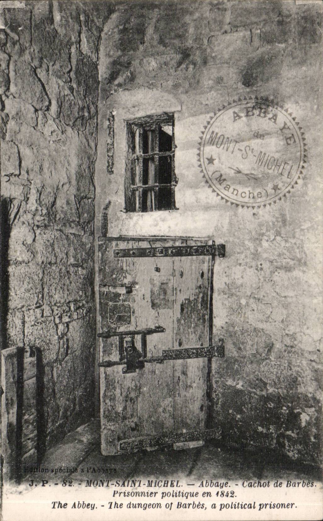 Le Mont Saint Michel - Abbaye Cachot de Barbes prisonnier politique en 1842- CPA