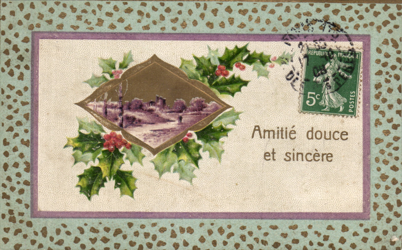 Festivals - Wishes - soft and sincere Friendship - houx - holly - CPA