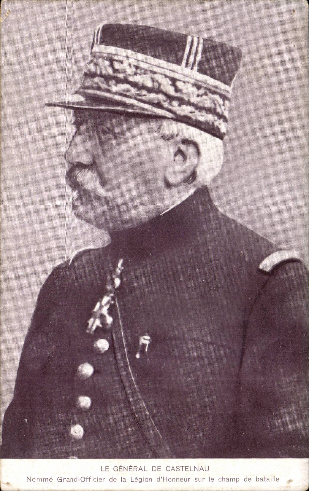 CPA Militaria Le general de Castelnau Grand officier de la legion d honneur 