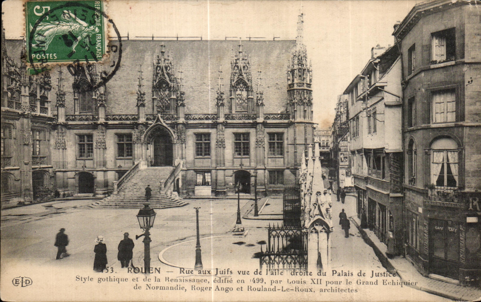 CPA Rouen Street with the Jews seen of I right wing of the Gothic Law courts Style and Henaissance edtlie in