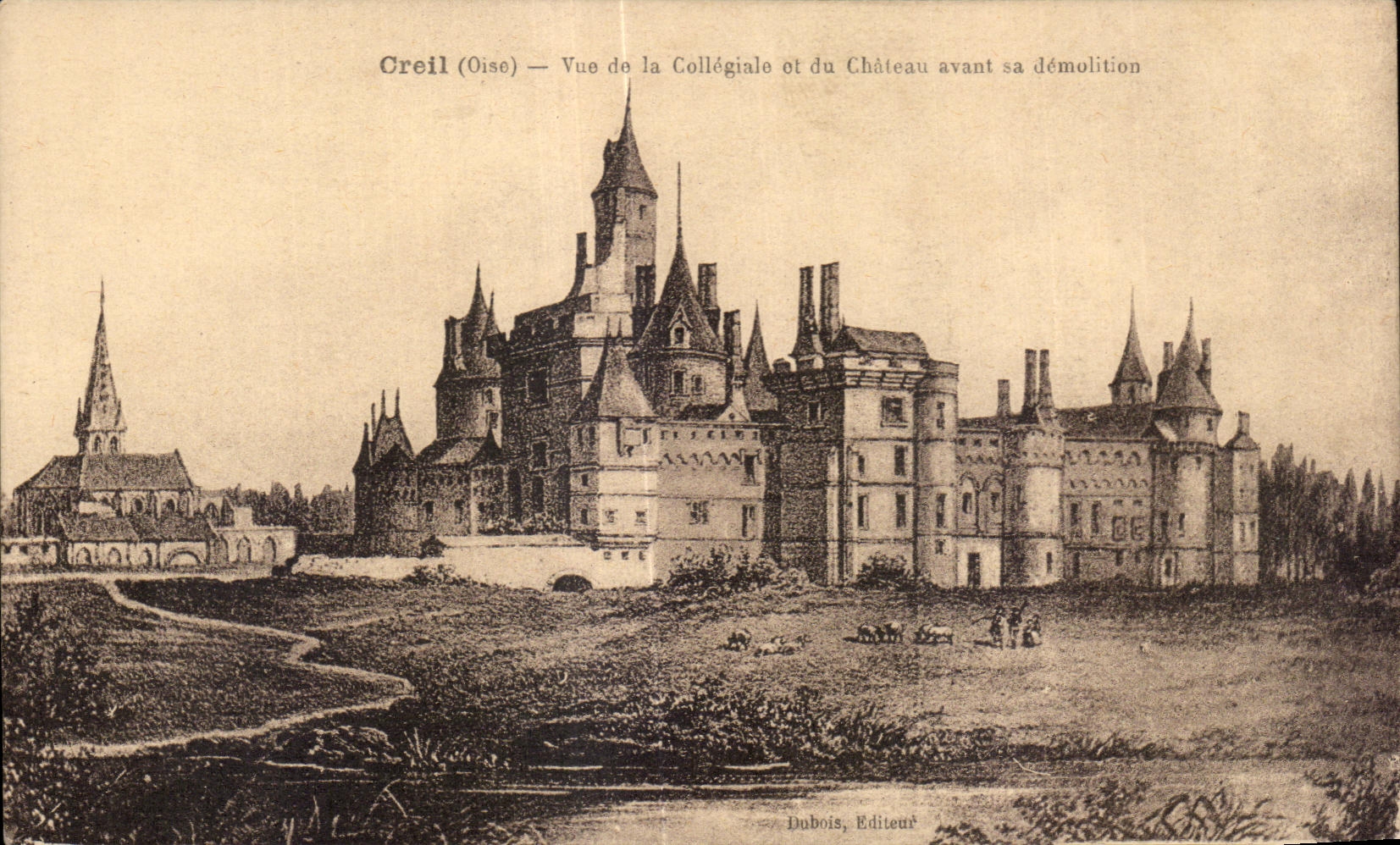 CPA Creil (Oise) Vue de la Collegiale et du Chateau avant a demolition