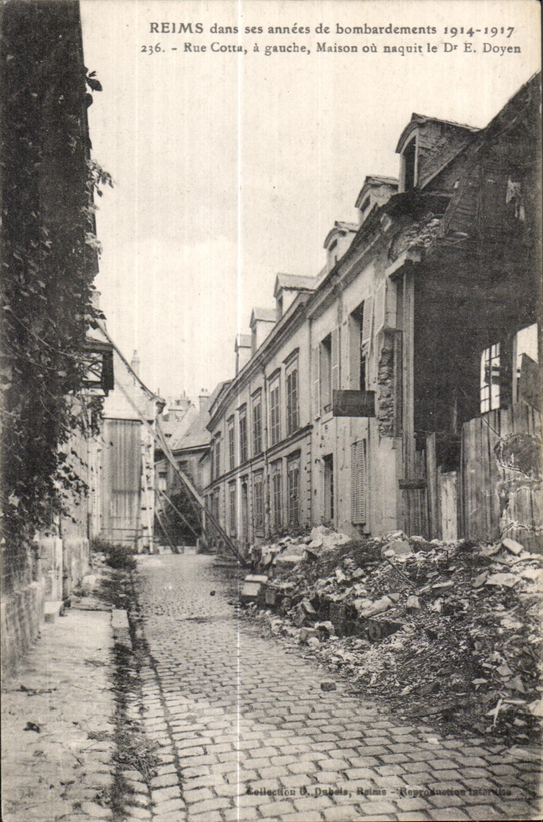 Reims in its years of 1914-1917 Rue Cotta bombardments on the left house or was born Dr Doyen
