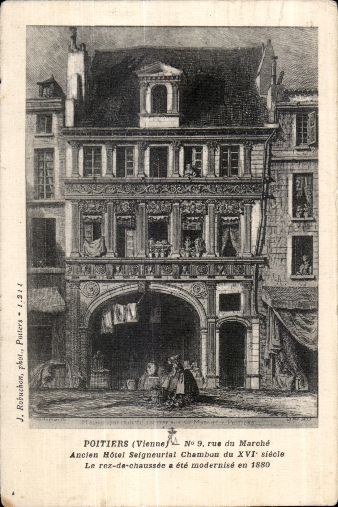 CPA Poitiers (Vienne) rue du Marche Ancien Hotel Seigneurial Chambon du XVI siecle Le Rez de