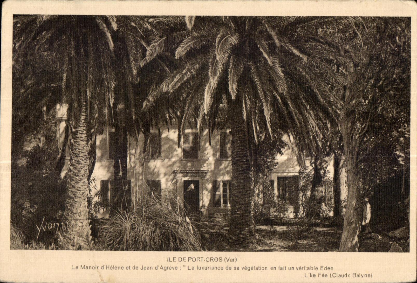 CPA Ile de Port Cros (Var) Le Manoir d Heiene et de Jean d Agreve La luxuriance de sa vegetaton en 