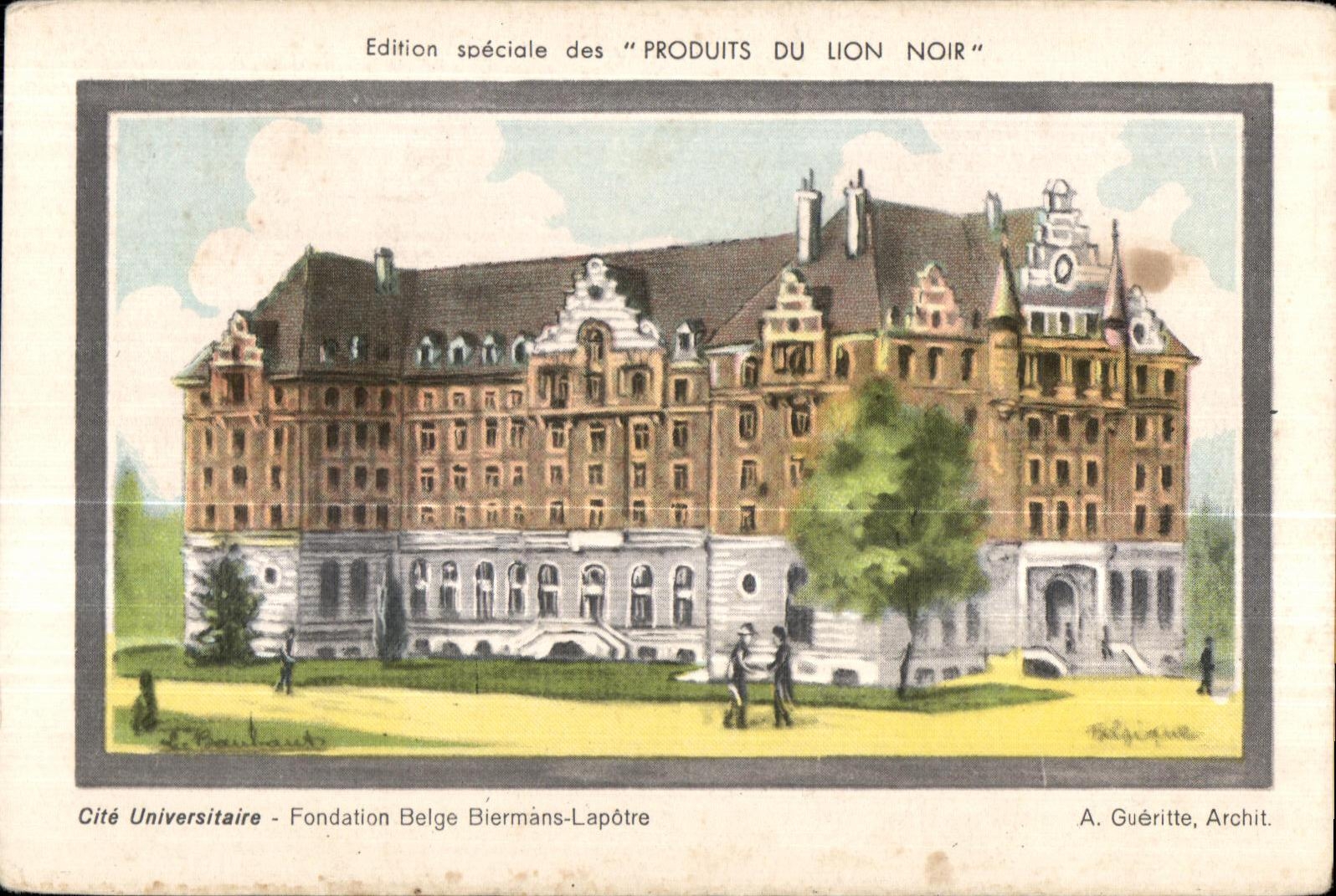 CPA Edition speciale des Produits du lion Noir Cite Universitaire Fondation Belge Biermans Lapoire