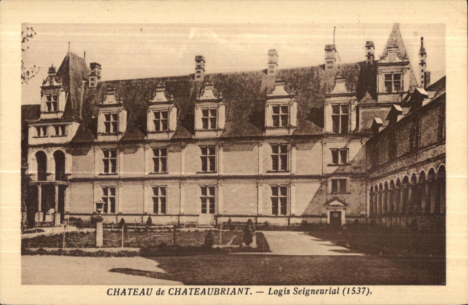 Chateaubriant - the Castle - Seigneurial Home - CPA