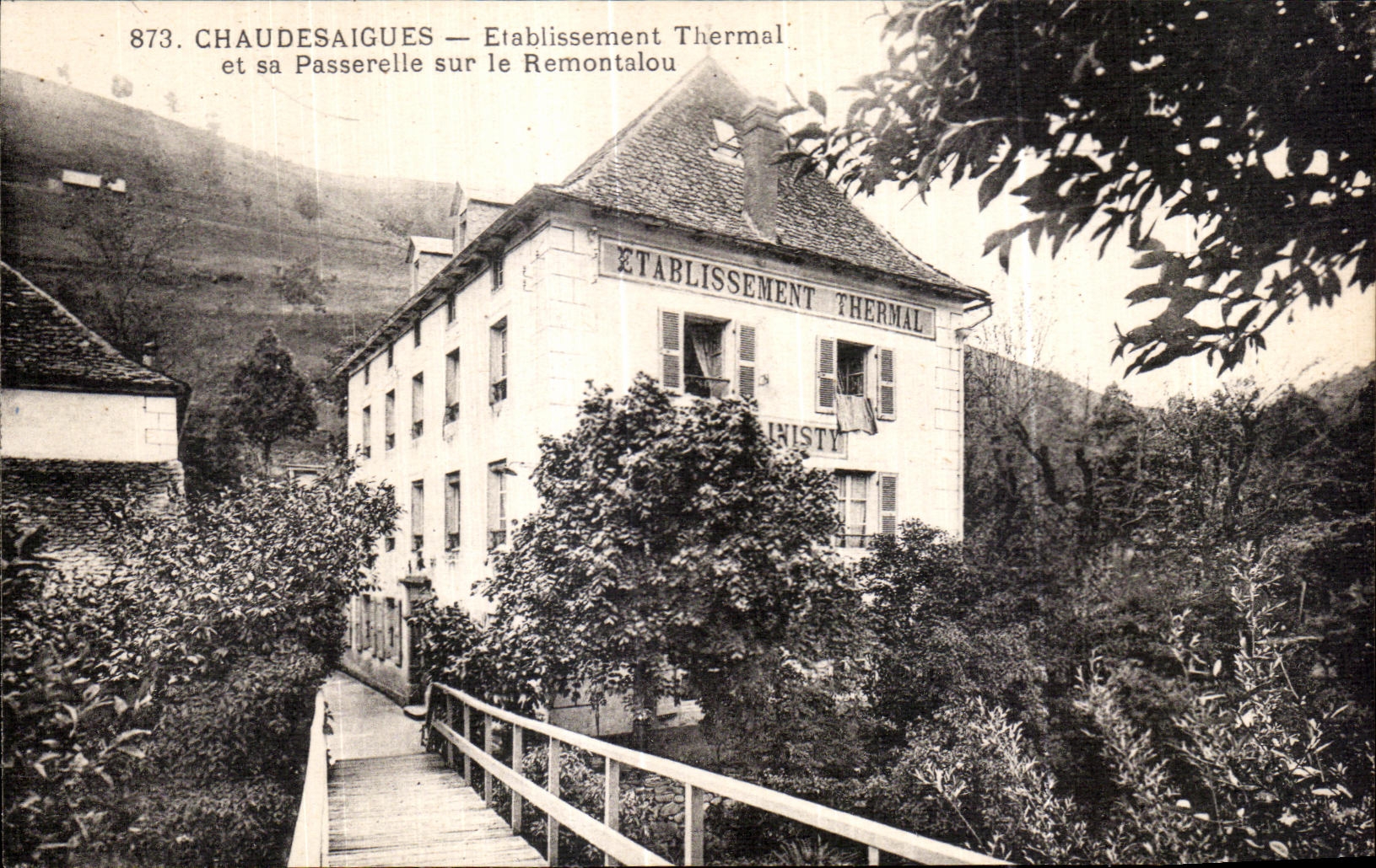 CPA Chaudesaigues Hydropathic establishment and its Footbridge on Remontalou