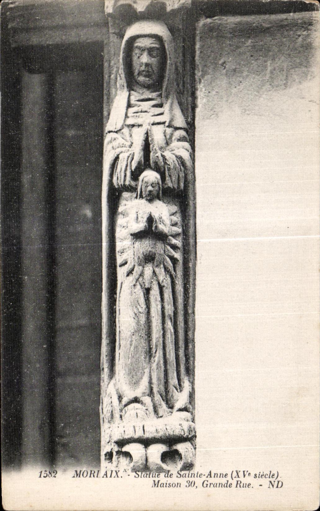 CPA Morlaix Statue de Sainte Anne Maison 30 Grande Rue