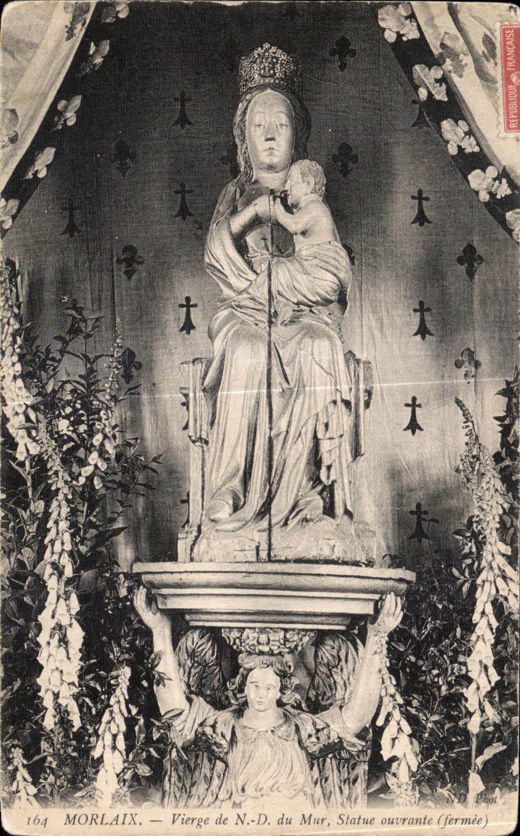 CPA Morlaix Vierge de N D du Mur Statue ouvrante