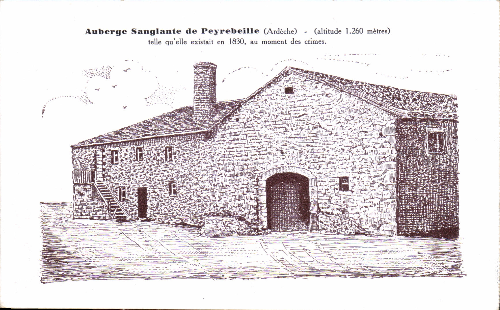 CPA Bloody Auberge of Peyrebeille Ardeche altitude 1 260m such qu it existed in 1830 at the time of the crimes
