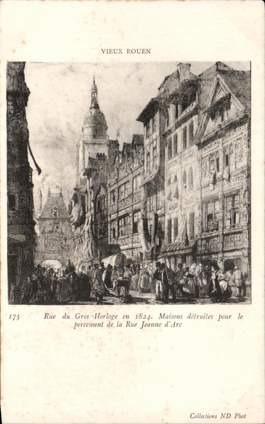 CPA Rouen Old Street of the Gros Horloge in 1824 Houses destroyed by the boring of the street Jeanne arc