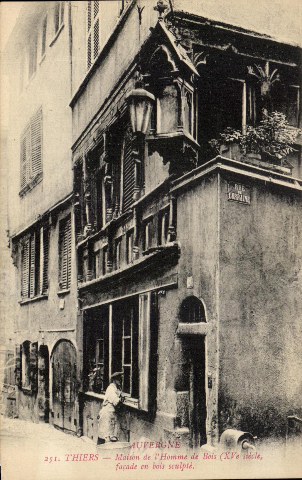 CPA Thiers Maison de L Homme de Bois Rue de Lorraine