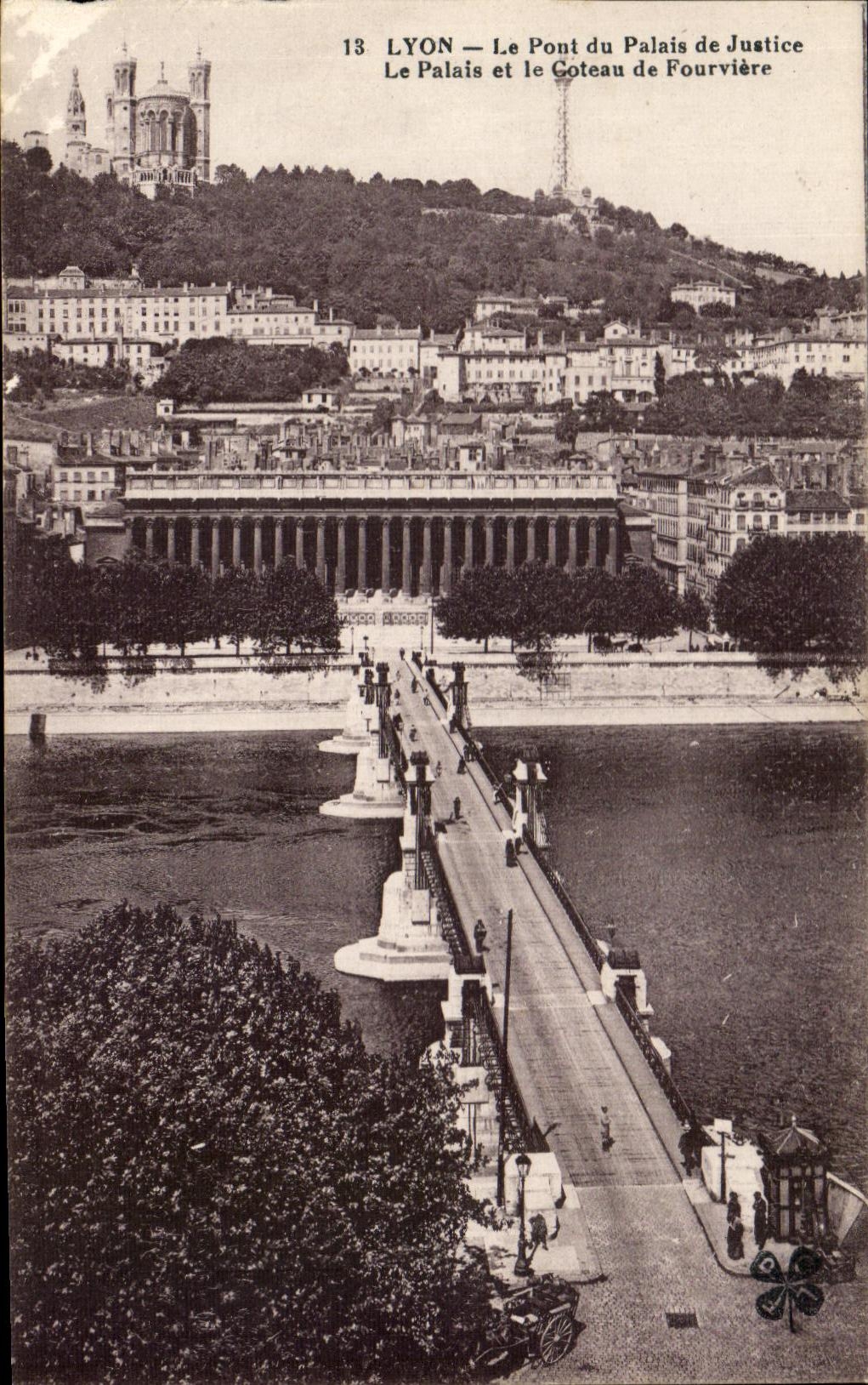 CPA Lyon the Bridge of the Law courts the Palate and the Slope of Fourviere