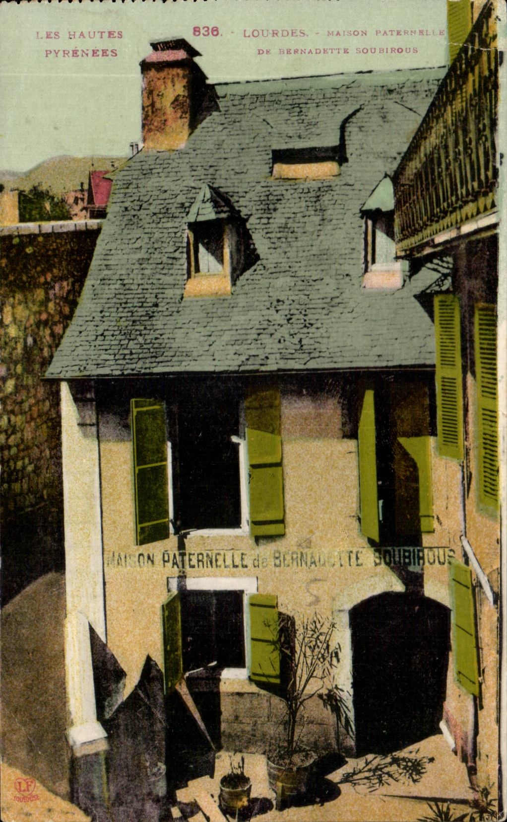 CPA Lourdes the High Pyrenees paternal House of Bernadette Soubirous