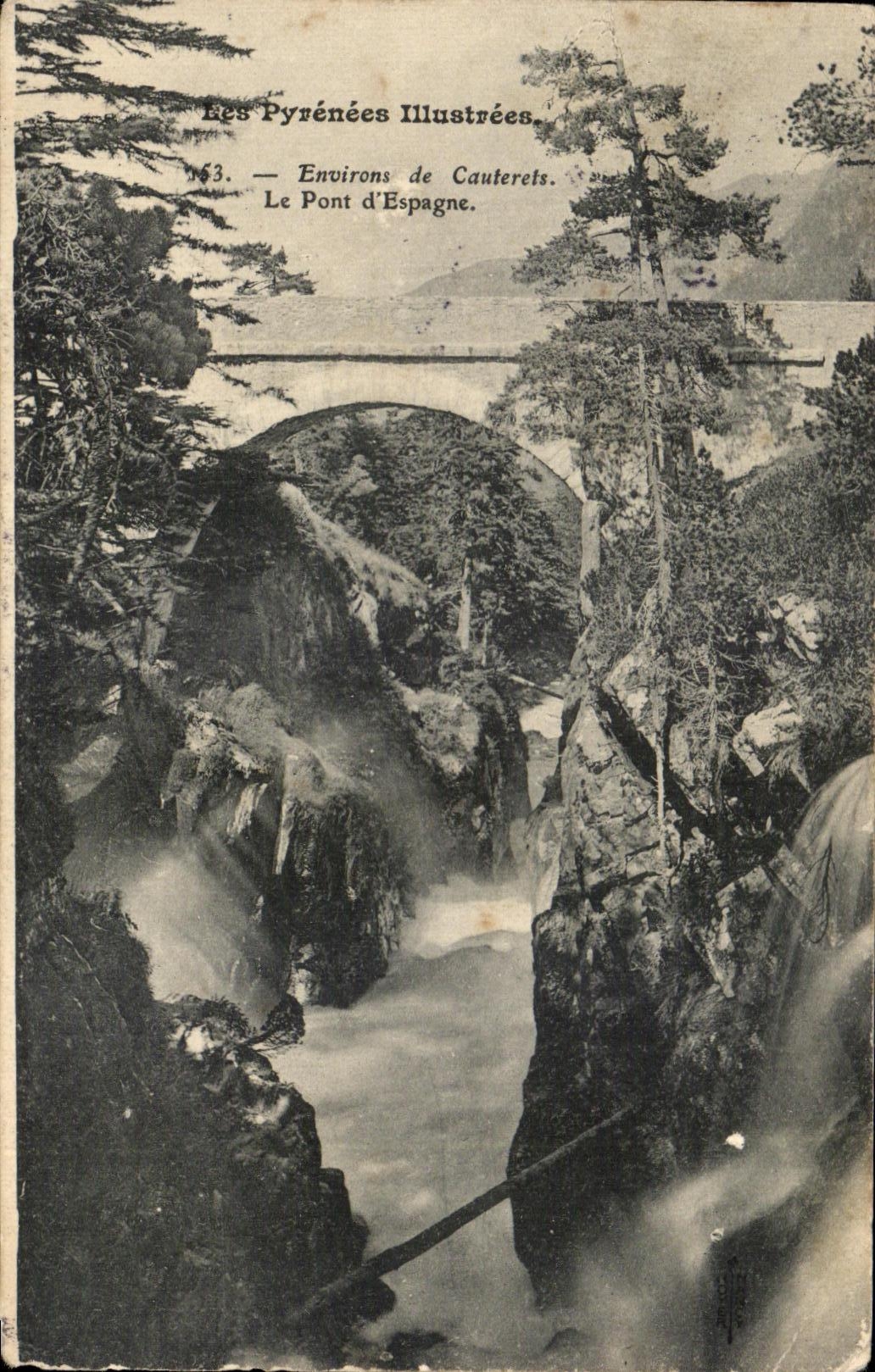 CPA Les Pyrenees Iiiustrees Le Pont d'Espagne Environs de Cauterets