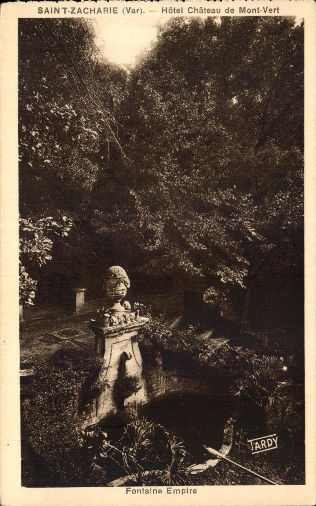 CPA Saint zacharie hotel chateau de mont Vert Fontaine Empire