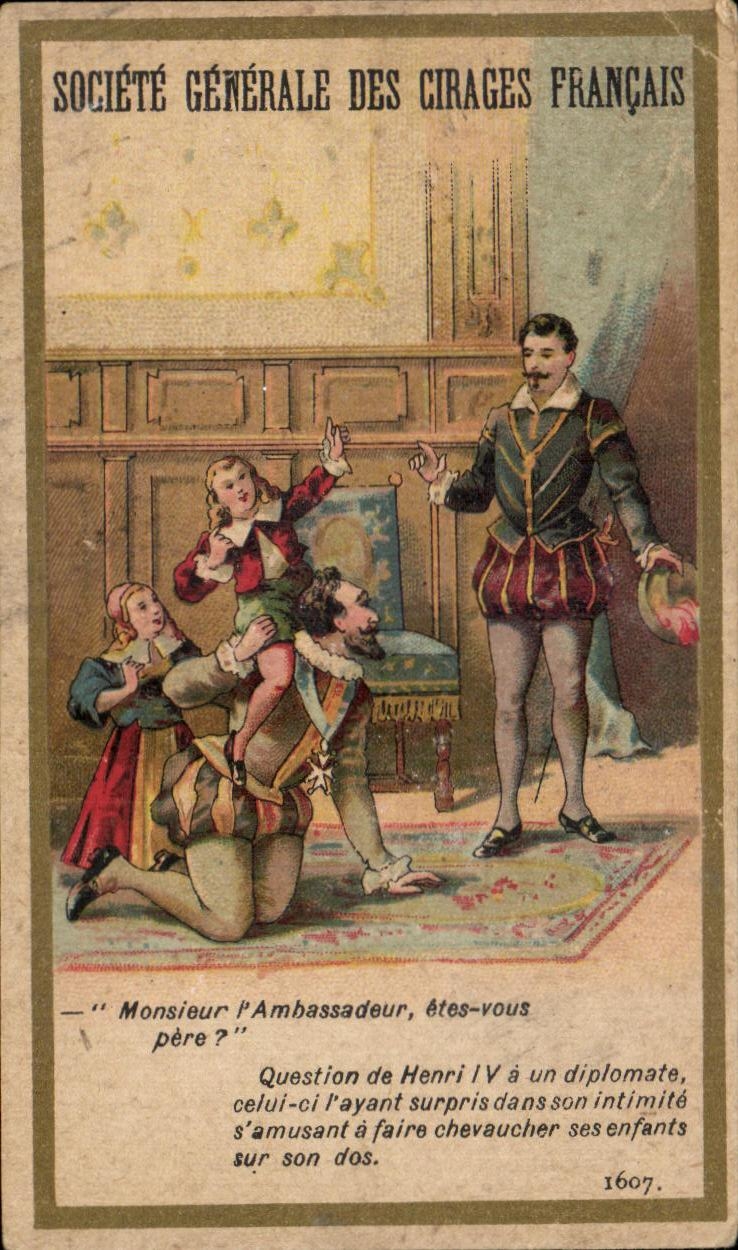 Chromo Societe Generale Des Cirages Francais Question de Henri IV a un diplomate 