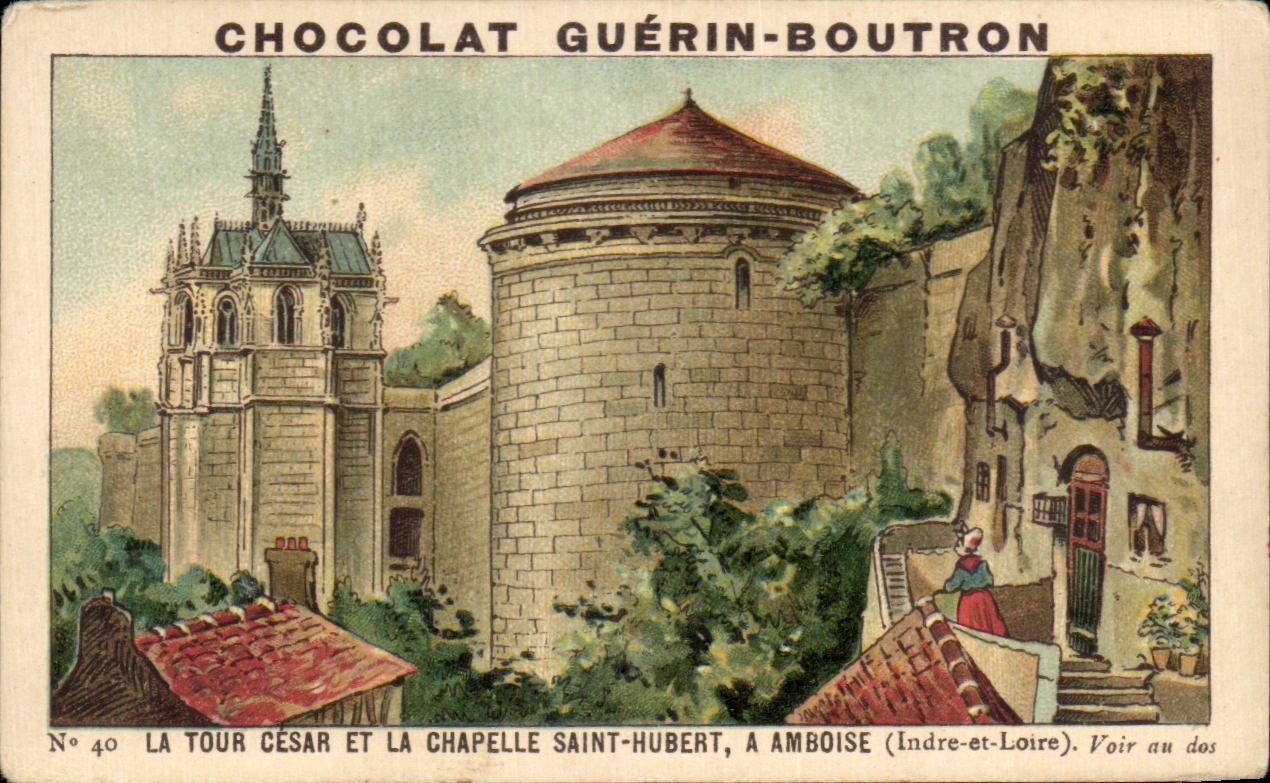 Chromo Chocolat Guerin Boutron La Tour Cesar Et La Chapelle Saint Hubert A Amboise
